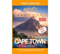 CAPE TOWN NOËL GUIDE DE VOYAGE 2025