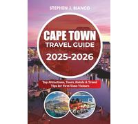 CAPE TOWN TRAVEL GUIDE 2025-2026: Top Attractions, Tours, Hotels & Travel Tips for First-Time Visitors
