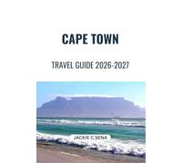 Cape Town Travel Guide 2026-2027: Straightforward Advice for Smooth and Confident Decisions