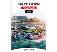 CAPE TOWN TRAVEL GUIDE 2026: Discover Beaches, Wine Routes, Culture, Adventure, History, Food, Wildlife, and Scenic Routes in South Africa.