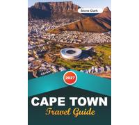 CAPE TOWN TRAVEL GUIDE 2027: Insider Tips, Hidden Gems, and Unforgettable Adventures