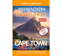CAPE TOWN WEIHNACHTEN REISEFÜHRER 2025