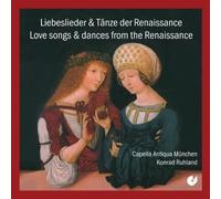 Capella Antiqua/Ruhland Love Songs and Dances from Renaissance (CD) Album