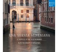 Capella De La Torre - Una Serata Venexiana