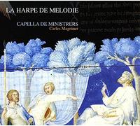 CAPELLA DE MINISTRERS - LE HARPE DE MELODIE