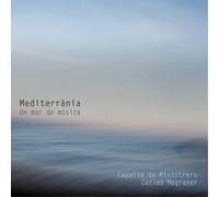 Capella De Ministrers Mediterrània: Un Mar De Música Album Digipak