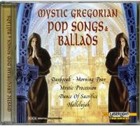 Capella Gregoriana - Mystic Gregorian Pop Songs & Ballads Vol.2