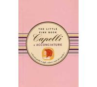 Capelli & acconciature. Piccola guida a tagli, colori e cura del capello