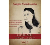 Capelli neri e naso... greco di Giuseppe Osvaldo Lucera, 2020, Youcanprint