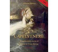 Capelvenere. La misteriosa storia di Clelia di Finis Terrae