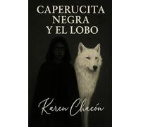 CAPERUCITA NEGRA ....: ¡Y EL LOBO!