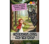 CAPERUCITA ROJA AND THE WOLF! Libro infantil bilingüe (español-inglés) con audio, para niños de 3 a 6 años: Libro Infantil para Aprender Inglés Sin Estrés. Audio QR.