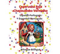 Caperucita Roja Chapeuzinho Vermelho Español Portugués Espanhol-Português Bilingüe Bilíngue