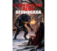 CAPERUCITA ROJA DESVIRGADA: Dos Omegas, dos hombres lobo alfas y la versión oscura del cuento infantil