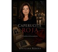 CAPERUCITA ROJA: El archivo de las ausencias