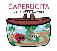 CAPERUCITA Y EL CUPCAKE MALVADO