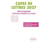 CAPES de Lettres 2027 - Tout le programme de littérature française en un volume: 2027
