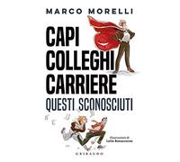 Capi, colleghi, carriere