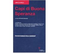 Capi di buona speranza. Psicoanalisi della leadership