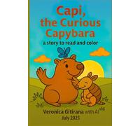 Capi, the Curious Capybara: a Book to Paint and Read.