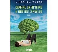 Capiamo un po' di più il nostro cervello
