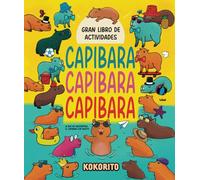 Capibara Capibara Capibara: Gran libro de actividades