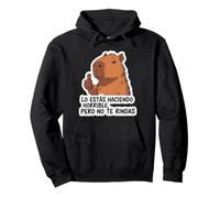 Capibara Lo stai Facendo orribile, ma Non Ti arrendi Felpa con Cappuccio