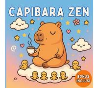 Capibara Zen: Colora, respira e lasciati andare alla calma