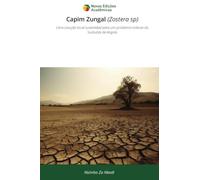 Capim Zungal (Zostera sp): Uma solução local sustentável para um problema milenar do Sudoeste de Angola