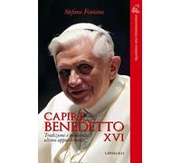 Capire Benedetto XVI. Tradizione e modernità ultimo appuntamento