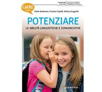 Capire come potenziare le abilità linguistiche e comunicative