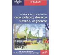 Capire e farsi capire in ceco, polacco, slovacco, sloveno, ungherese
