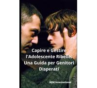 "Capire e Gestire l'Adolescente Ribelle: Una Guida per Genitori Disperati"