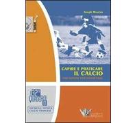 Capire e praticare il calcio. Far sapere per saper fare
