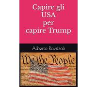 Capire gli USA per capire Trump