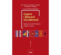 Capire i Balcani Occidentali. Dagli accordi di Dayton ai giorni nostri