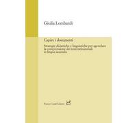 Capire i documenti. Strategie didattiche e linguistiche per agevolare la comprensione dei testi istituzionali in lingua seconda