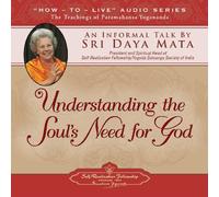 Capire il bisogno di Dio dell'anima: un discorso informale di Sri Daya Mata