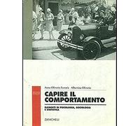 Capire il comportamento. Elementi di psicologia, sociologia e statistica. Per le Scuole superiori