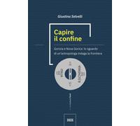Capire il confine. Gorizia e Nova Gorica: lo sguardo di un’antropologa indaga la