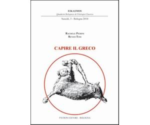 Capire il greco - Pierini Rachele, Tosi Renzo