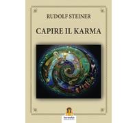 Capire il karma - Steiner Rudolf