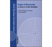 Capire il Novecento. La storia e le altre discipline