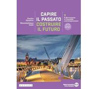 Capire il passato, costruire il futuro. Per le Scuole superiori. Con e-book. Con espansione online. Il Novecento e il mondo contemporaneo (Vol. 3)