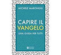 Capire il vangelo. Una guida per tutti