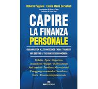 Capire la finanza personale. Guida pratica alle conoscenze e agli strumenti per gestire il tuo benessere economico