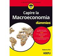 Capire la macroeconomia For Dummies