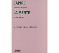 Capire la mente. La psicologia ingenua del bambino