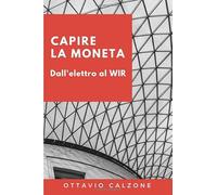 Capire la moneta: Dall'elettro al WIR