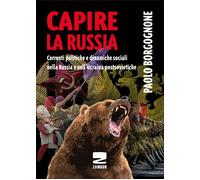 Capire la Russia. Correnti politiche e dinamiche sociali nella Russia e nell'Ucraina postsovietiche
